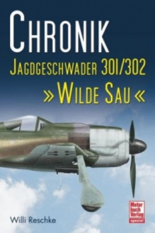 Chronik Jagdgeschwader 301/302 