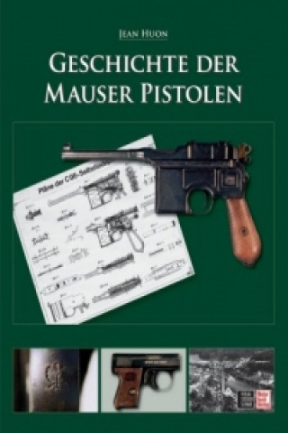 Geschichte der Mauser Pistolen