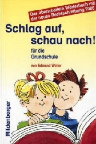 Schlag auf, schau nach! Wörterbuch für die Grundschule, Neuausgabe für alle Bundesländer außer Bayern