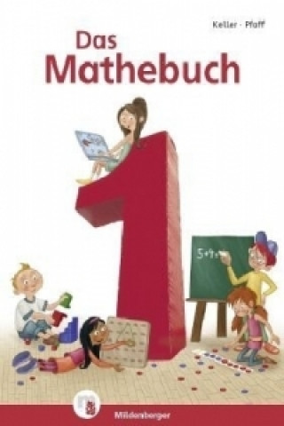 Das Mathebuch 1 - 1. Klasse, Schülerbuch m. CD-ROM