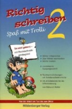 Richtig schreiben - Spaß mit Trolli 2. Schuljahr, Arbeitsheft Vereinfachte Ausgangsschrift