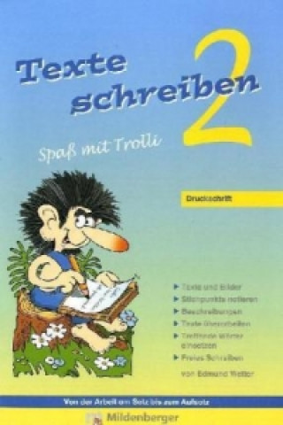 Texte schreiben - Spaß mit Trolli 2. Schuljahr, Druckschrift