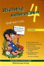 Richtig schreiben - Spaß mit Trolli 4. Schuljahr, Druckschrift