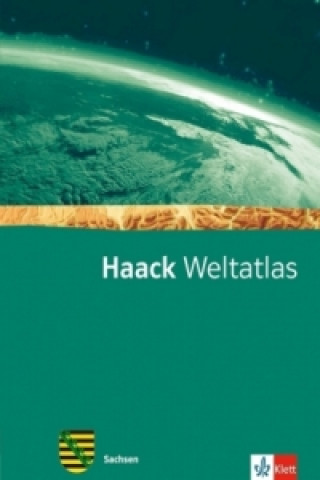 Haack Weltatlas. Ausgabe Sachsen Sekundarstufe I