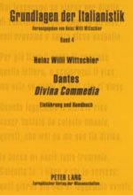 Dantes Divina Commedia; Einfuhrung und Handbuch- Erzahlte Transzendenz