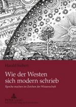 Wie Der Westen Sich Modern Schrieb