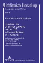 Flugkoerper Der Deutschen Luftwaffe Und Der USA Mit Fernsehlenkung Im II. Weltkrieg