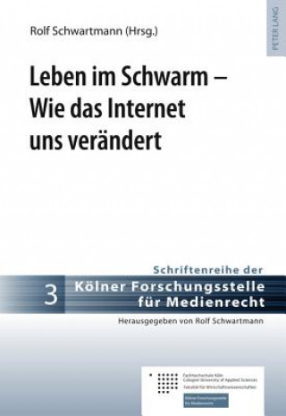 Leben Im Schwarm - Wie Das Internet Uns Veraendert