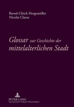 Glossar Zur Geschichte Der Mittelalterlichen Stadt