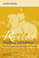 Reiten- Handlung und Erlebnis; Zur Psychologie und Soziologie des Reitens