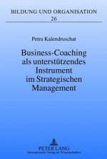 Business-Coaching ALS Unterstuetzendes Instrument Im Strategischen Management