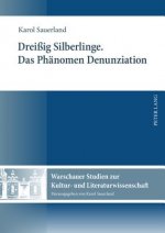Dreissig Silberlinge Das Phaenomen Denunziation