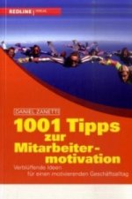 1001 Tipps zur Mitarbeitermotivation