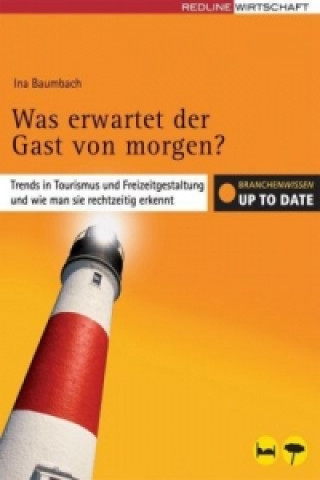 Was erwartet der Gast von morgen?