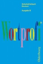Wortprofi® - Schulwörterbuch Deutsch - Ausgabe B