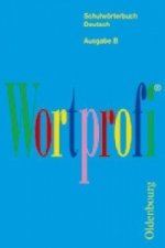Wortprofi® - Schulwörterbuch Deutsch - Ausgabe B