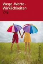 Wege. Werte. Wirklichkeiten - Allgemeine Ausgabe - 7./8. Schuljahr