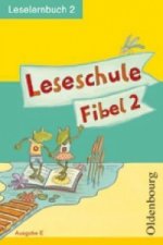 Leseschule Fibel - Ausgabe E. Bd.2