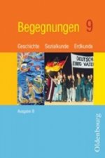 Begegnungen - Geschichte - Sozialkunde - Erdkunde - Ausgabe B - Mittelschule Bayern - 9. Jahrgangsstufe