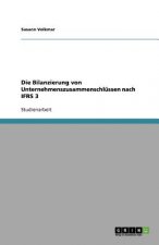Bilanzierung von Unternehmenszusammenschlussen nach IFRS 3