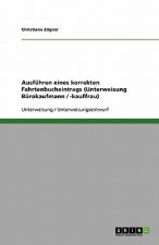 Ausführen eines korrekten Fahrtenbucheintrags (Unterweisung Bürokaufmann / -kauffrau)
