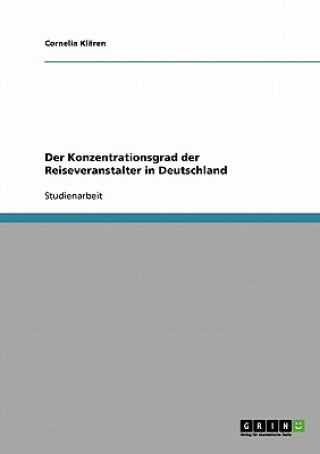 Konzentrationsgrad der Reiseveranstalter in Deutschland