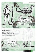 Einhorn - Ein Tier, das nie gelebt hat