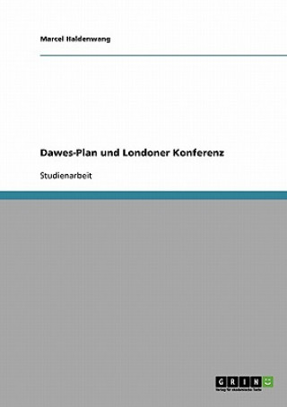Dawes-Plan und Londoner Konferenz