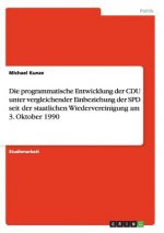 programmatische Entwicklung der CDU unter vergleichender Einbeziehung der SPD seit der staatlichen Wiedervereinigung am 3. Oktober 1990