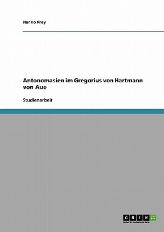 Antonomasien im Gregorius von Hartmann von Aue