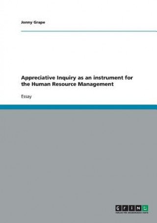 Appreciative Inquiry as an instrument for the Human Resource Management