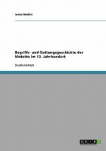 Begriffs- und Gattungsgeschichte der Motette im 13. Jahrhundert