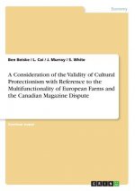 Consideration of the Validity of Cultural Protectionism with Reference to the Multifunctionality of European Farms and the Canadian Magazine Dispute