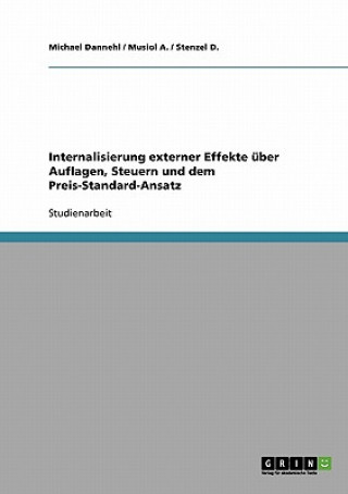 Internalisierung externer Effekte uber Auflagen, Steuern und dem Preis-Standard-Ansatz