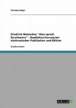 Friedrich Nietzsches Also sprach Zarathustra - Qualitatssicherung bei elektronischer Publikation und Edition