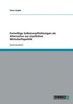 Freiwillige Selbstverpflichtungen als Alternative zur staatlichen Wirtschaftspolitik