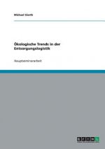 OEkologische Trends in der Entsorgungslogistik