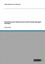 Entwicklung einer Balanced Scorecard im Vendor Managed Inventory