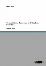 Consociational Democracy in Multiethnic Societies