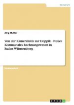 Von der Kameralistik zur Doppik. Neues Kommunales Rechnungswesen in Baden-Wurttemberg