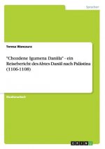Chozdene Igumena Daniila - ein Reisebericht des Abtes Daniil nach Palastina (1106-1108)
