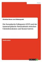 Europaische Volkspartei (EVP) und der transeuropaische Parteienbund zwischen Christdemokraten und Konservativen