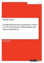 Sozialkundeunterricht: politisches Lernen vor Ort. Exkursionen, Erkundungen und Expertengespräche