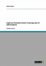 Legitime Volksherrschaft im Europa des 21. Jahrhunderts