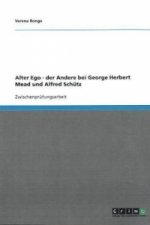 Alter Ego. Der Andere bei George Herbert Mead und Alfred Schütz