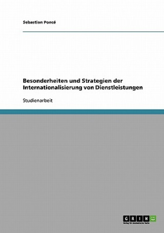 Besonderheiten und Strategien der Internationalisierung von Dienstleistungen