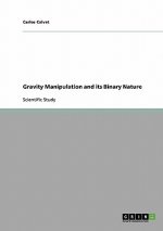 Gravity Manipulation and its Binary Nature