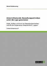 Unterrichtsstunde: Bewerbungsschreiben unter die Lupe genommen