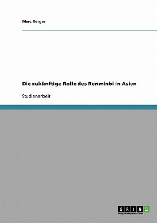 Die zukünftige Rolle des Renminbi in Asien