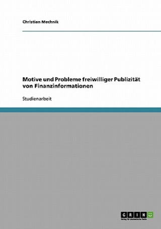 Motive und Probleme freiwilliger Publizitat von Finanzinformationen